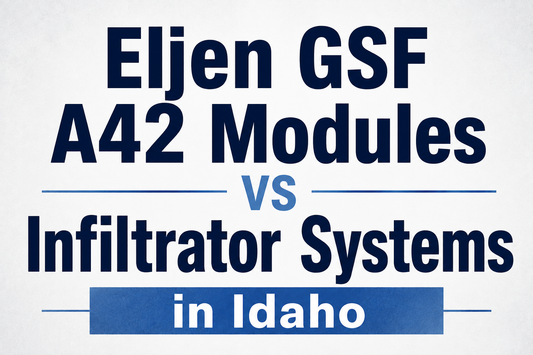 Eljen GSF A42 Modules vs Infiltrator Systems in Idaho