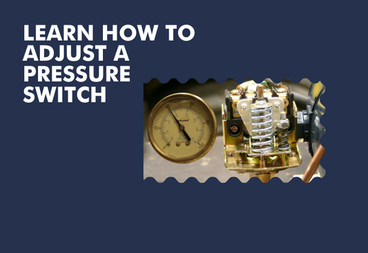 Learn How To Adjust a Pressure Switch
