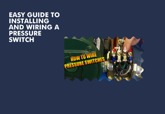 Easy Guide to Installing and Wiring a Pressure Switch