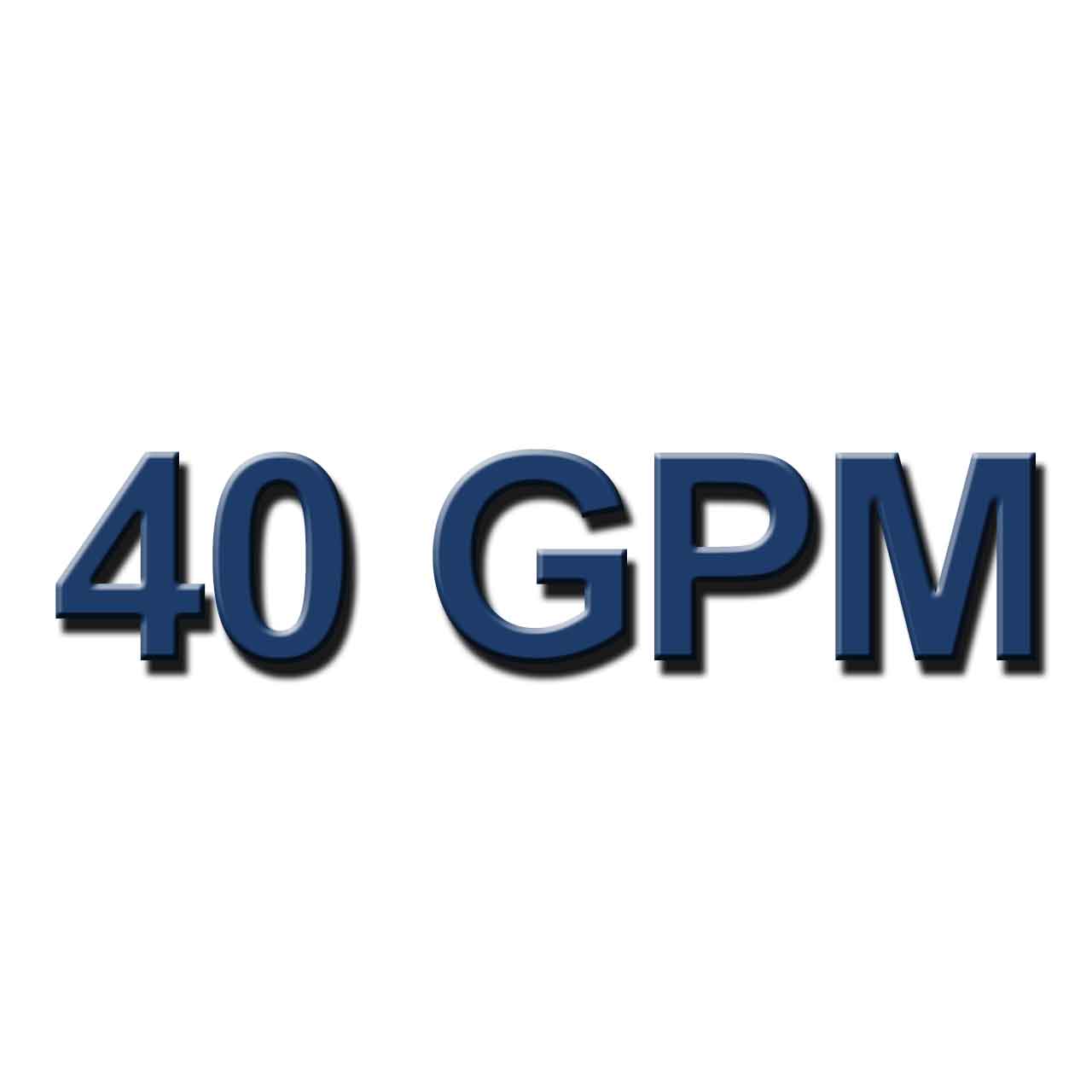 40 GPM