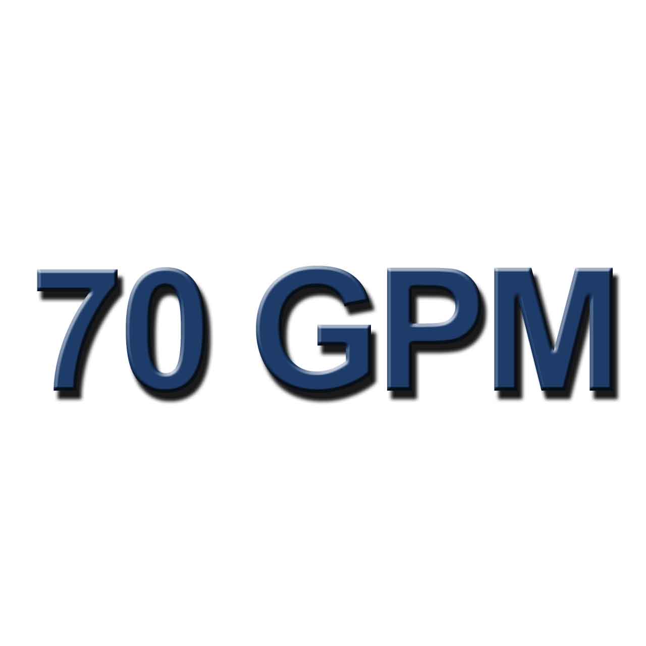 70 GPM