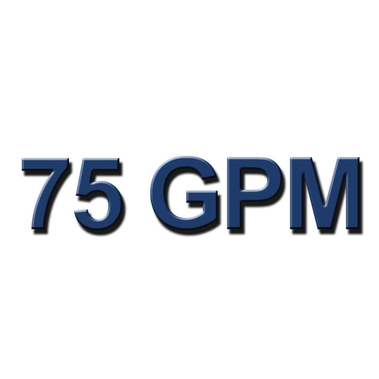 75 GPM