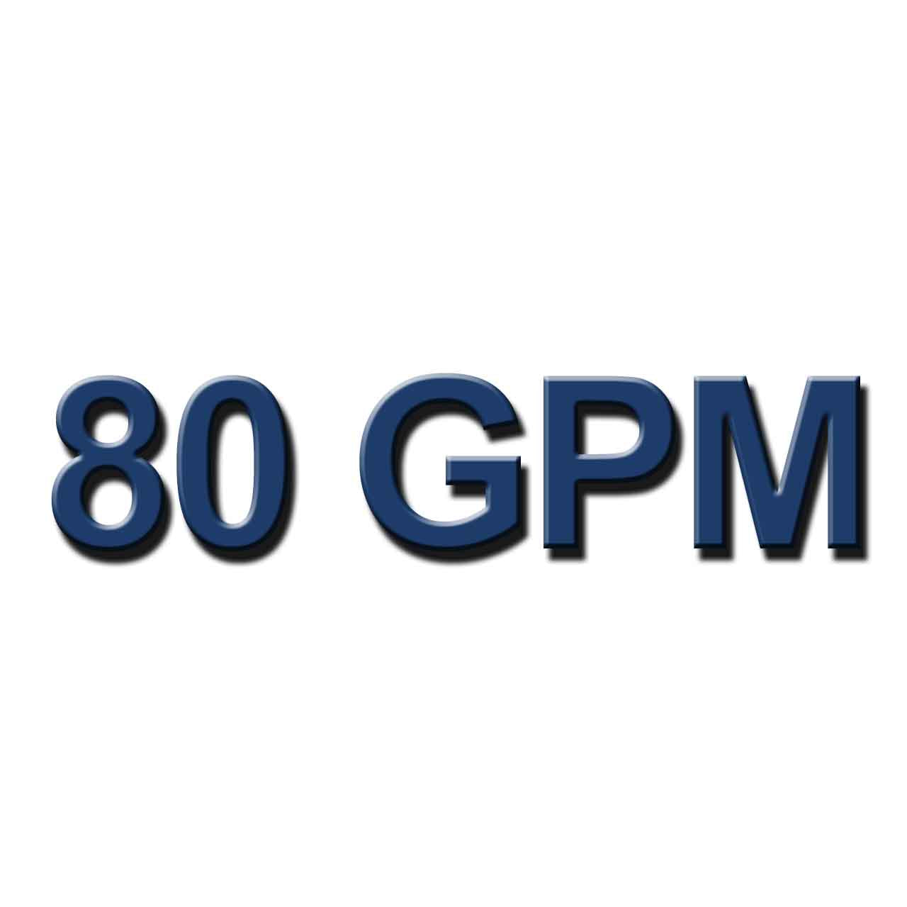 80 GPM