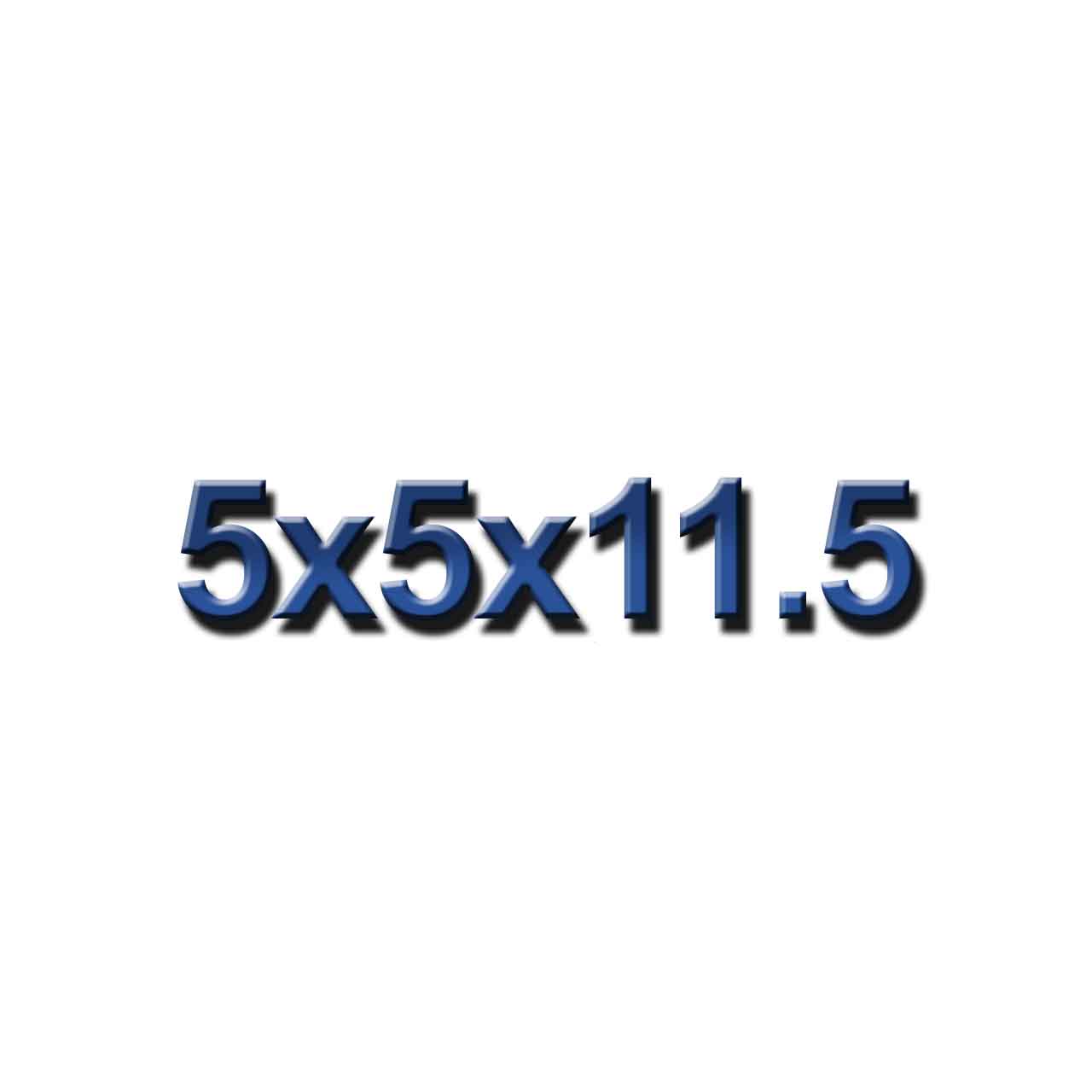 5x5x11.5
